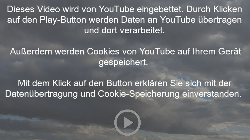 Dieses Video wird von YouTube eingebettet. Durch Klicken auf den Play-Button werden Daten an YouTube übertragen und dort verarbeitet. Außerdem werden Cookies von YouTube auf Ihrem Gerät gespeichert. Mit dem Klick auf den Button erklären Sie sich mit der Datenübertragung und Cookie-Speicherung einverstanden.